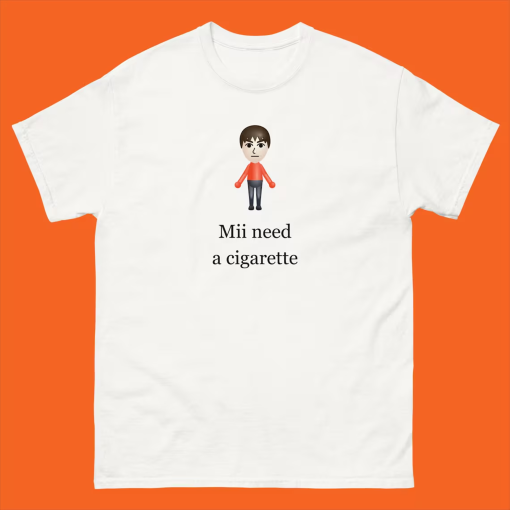 Mii Need A Cigarette T-Shirt, Funny Wii Shirt, Funny Mii Wii Tee Shirt