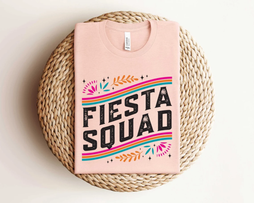 Fiesta Squad Shirt, Fiesta Family Shirt, Fiesta Party Crew Shirt, Fiesta Friends Shirt, Cinco De Mayo Squad Shirt, Fiesta Shirt