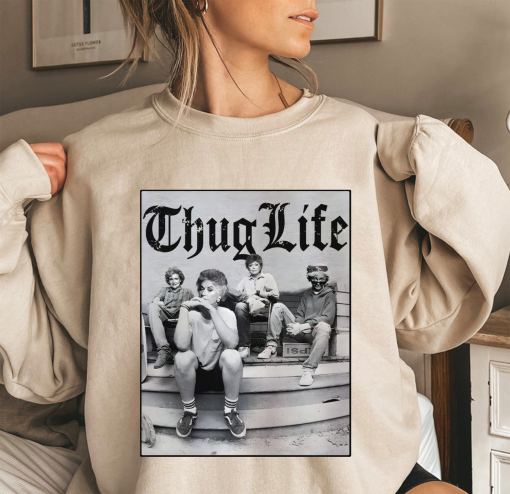 The Golden Girls Thug Life Shirt, 80s Movie Shirt, Golden Girls Lovers Shirt