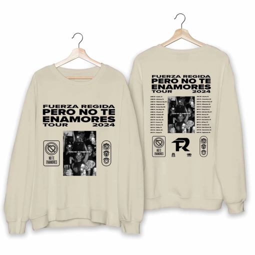 Fuerza Regida – Pero No Te Enamores Tour 2024 Shirt, Fuerza Regida Band Fan Shirt, Fuerza Regida 2024 Concert Shirt, Pero No Te Enamores Tee