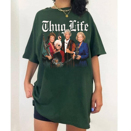 The Golden Girls Thug Life T-shirt, Golden Girls Lover Gift, 80s TV Sitcom, Vintage Tee, Trendy shirt, Gift for her, Casual T-shirt