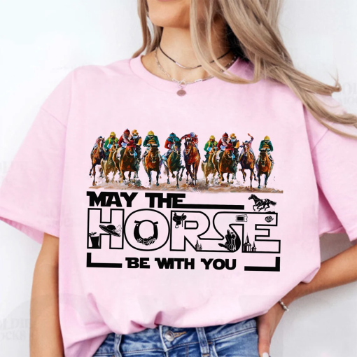 Kentucky Derby May The Horse Be With You 2024 Tee, Run For The Roses, 150th Kentucky Horse Racing Tee, May The Fourth Derby KY Weekend Tee