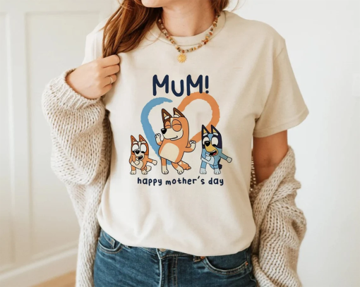 Bluey Mum Happy Mothers Day Unisex Tshirt, Bluey Mom Shirt, Best Mom Ever Tee, Gift For Her, Mothers day gift