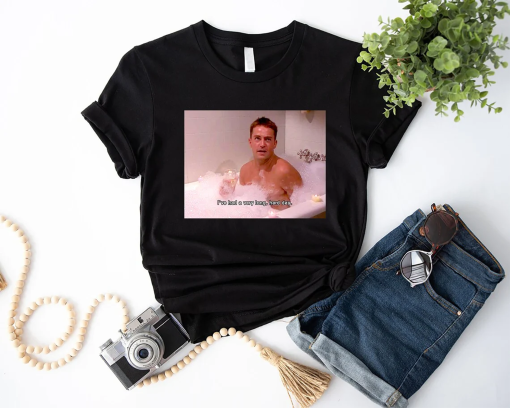 I’ve Had A Very Long Hard Day T-Shirt,Funny Chandler Bing Shirt,Matthew Friends Shirt,Chandler Bath Scene,RIP Chandler Bing, Chandler Merch