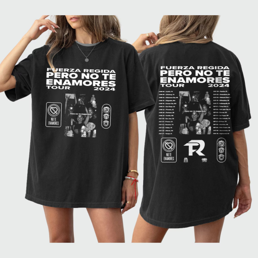 Fuerza Regida – Pero No Te Enamores Tour 2024 Shirt, Fuerza Regida Band Fan Shirt, Fuerza Regida 2024 Concert Shirt, Pero No Te Enamores Tee