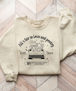 All’s Fair In Love And Poetry Sweatshirt,…