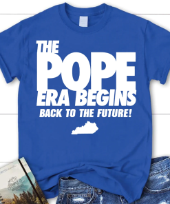 The Pope Era Begins Shirt, In My…