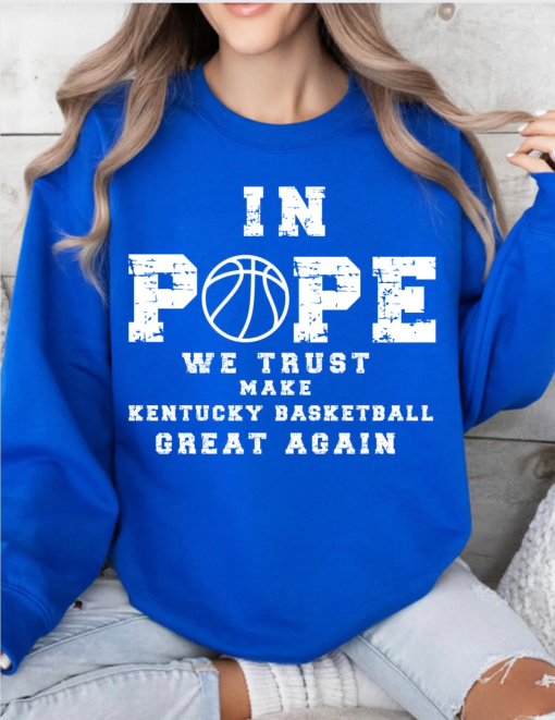 In Pope We Trust Kentucky Basketball shirt