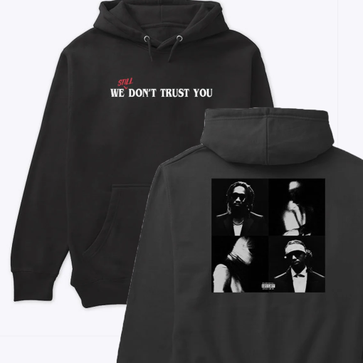 Future x Metro Boomin We Still Don’t Trust You Hoodie