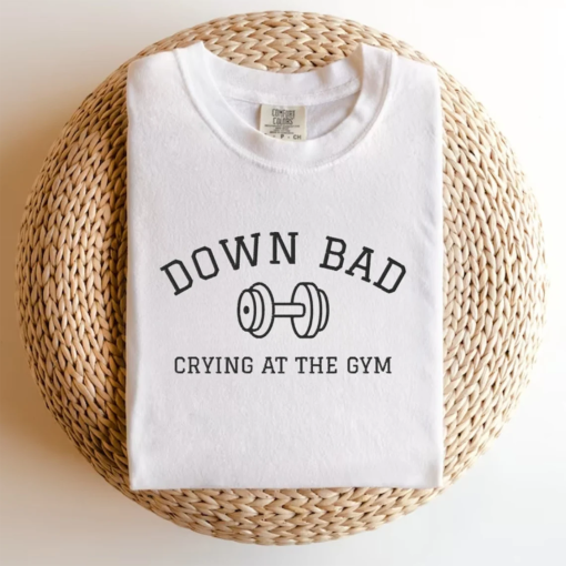 Down Bad Comfort Colors Tee, Crying at the Gym T-Shirt, TTPD Gift, Funny Gym Shirt, Tortured Poet Shirt Gift for Her