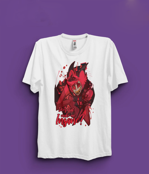 does that make me insane alastor shirt, alastor tshirt, alastor, charlie, vaggie, angel dust, husk, anime shirt