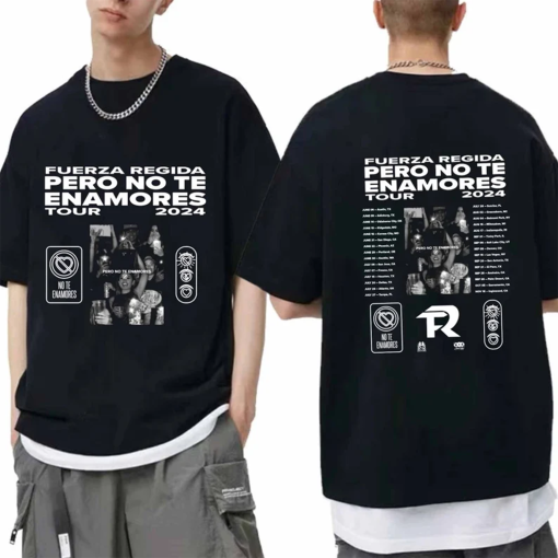 Fuerza Regida – Pero No Te Enamores Tour 2024 Shirt, Fuerza Regida Band Fan Shirt, Fuerza Regida 2024 Concert Shirt, Pero No Te Enamores Tee