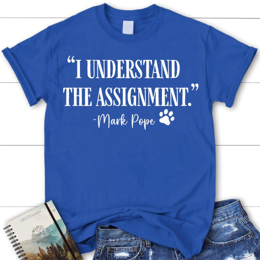 I Understand The Assignment, Mark Pope Kentucky Basketball T-Shirt UK, Pope Sheppard Make Kentucky Basketball Great Again, In Pope We Trust