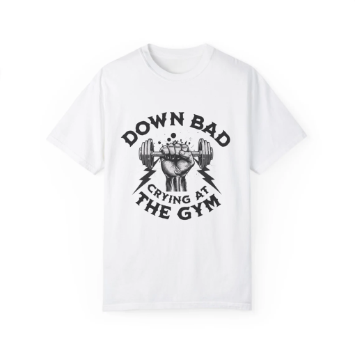 Down Bad Lyrics | The Tortured Poets Department Lyrics | TTPD Era | Now I’m Down Bad Crying At The Gym Shirt for Swifties