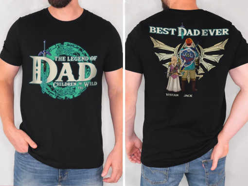 Custom The Legend Of Dad Personalized Tshirt, Tears Of The Kingdom, Best Dad Ever, Father’s Day 2024, Personalized Shirt,Breath Of The Wild