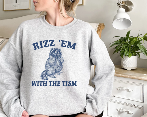 Rizz Em With The Tism Retro Sweatshirt, Vintage Funny Raccoon Graphic Shirt, Autism Awareness, Raccoon Meme Shirt, cute Raccoon shirt