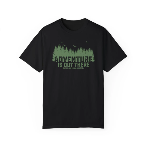 True Crime Shirt, True Crime Junkie Shirt, Adventure is Out There Tee, Murder Shows Shirt, True Crime Detective Shirt, Funny Crime Shirt