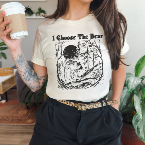 I Choose The Bear Shirt, Team Bear Shirt, Bear Vs Man, fuck the patriarchy, Womens Rights Shirt, Female Empowerment Shirt, Medusa Shirt