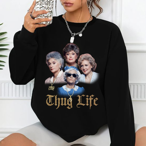 The Golden Girls Thug Life Shirt, Thank You For Being A Friend 80s Movie Shirt, Stay Golden Shirt