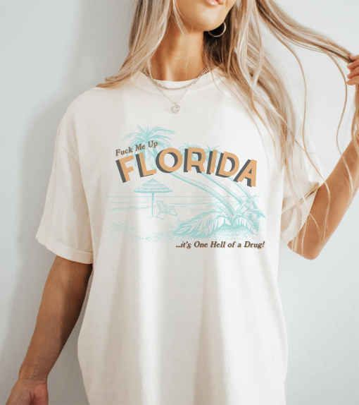 Fuck Me Up Florida Shirt TTPD Taylor Vintage Florida Tourist Shirt Eras Tour Shirt Taylor Fan Gift For Taylor Fan Fuck Me Up Florida Shirt