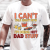 I Can’t Talk Right Now I’m Doing Hot Dad Stuff Shirt, Dad Fix It American Dad Shirt, Summer BBQ Shirt, BBQ Dad BOD, Awesome Dad Ever Gift