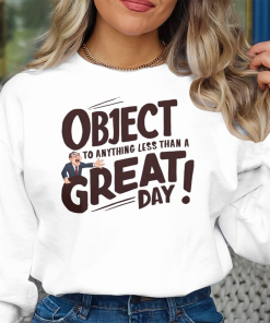 Object to Anything Less Than a Great…