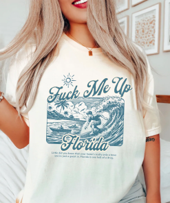 Florida Vacation Shirt, Fuck Me up Tshirt,…