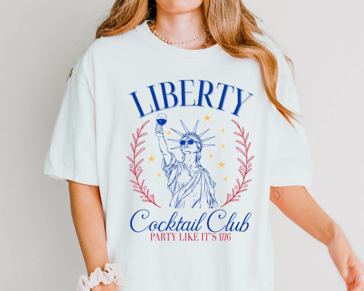 Liberty Cocktail Club Shirt, 4th of July T Shirt, Fourth of July Tee, Freedom Tee, Cocktail Club Shirt, USA Tee