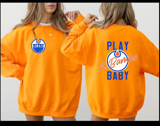 Edmonton Oilers Sweatshirt, Playoff Hockey, Oilers Hoodie, Stanley Cup Playoff Shirts, Hockey Fan Tee, Hockey Hoodie, Play La Bamba Baby