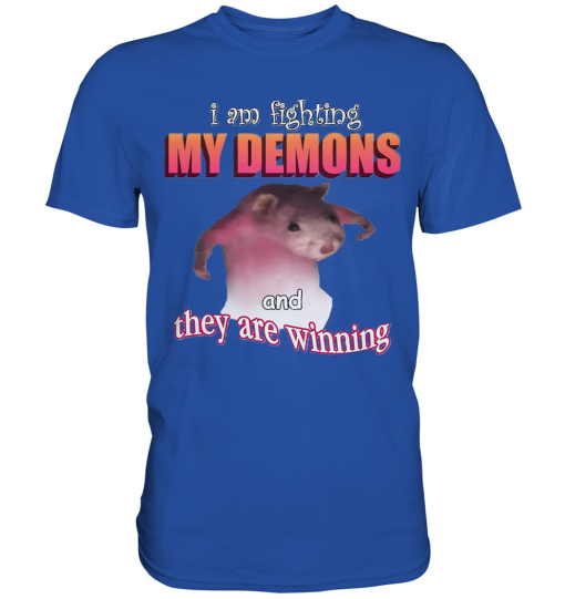 I’m fighting my Demons and they are winning Funny Meme Shirt Rat T-Shirt Rat Meme Tee Ironic Shirt Stupid Dank Meme Shirt