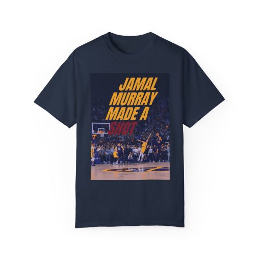 Jamal Murray Made A Shot Buzzer Beater Shirt , Great Unique Gift for Nuggets NBA Basketball Fans 11 Colors