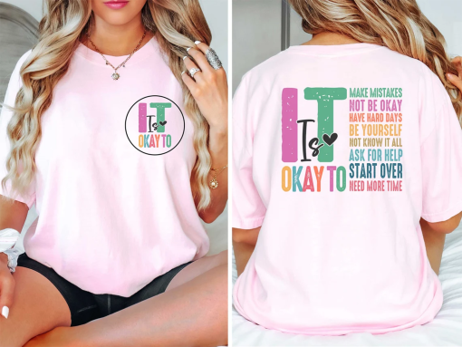 It Is Okay To Sweatshirt, Mental Health Sweatshirt, Mental Health Awareness Shirt, Mental Health Matters, Inspirational Shirts Women