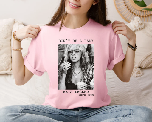 Vintage SteviNicks Shirt, Fleetwood Mac Shirt, SteviNicks 2024 Tour Shirt, Stevi Shirt Fan Gifts, Don’t be a Lady be a Legend, Music Concert