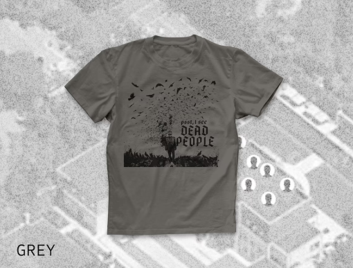 I See Dead People Tee