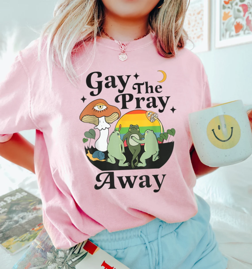 Gay The Pray Away Shirt, Gay Frog Shirt, Frog And Toad Pride Shirt, Pride Month Shirt, Gay Pride Gift, LGBTQ Pride Shirt, Love is Love Shirt