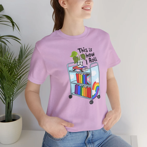 This Is How I Roll Pride Shirt, LGBTQIA Library T-Shirt, Queer Bookish Apparel, Librarian Gift