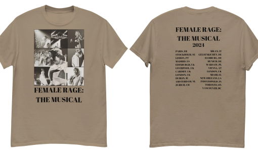 Female Rage: The Musical Tee