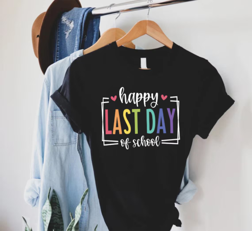 Happy Last Day Of School Shirt, Last Day of School Gift, Teacher Gift Shirt, End of Year Tshirt, Goodbye School Shirt, Summer Break Tshirt