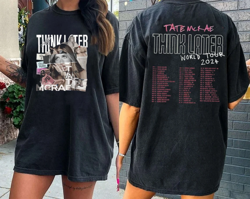 Tate McRae Shirt, The Think Later World Tour Shirt, Tate McRae Fan Gift Shirt, Tate McRae 2024 Concert Shirt, Tour 2024 Shirt