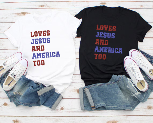 4th of July Shirt, God Bless America ,Vintage 4th of July Shirt, Shirt for 4th of July ,Loves Jesus and America Too Shirt ,4th of July Gift