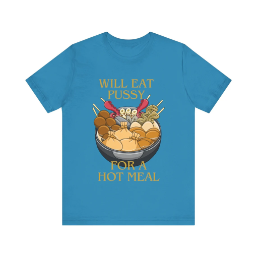 Will trade meals: Unhinged and out of pocket Unisex Jersey Short Sleeve Tee