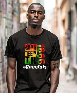 Juneteenth Shirt, Freeish Shirt, Black History Shirt,…