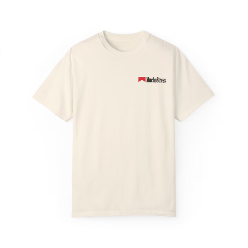 MuchoStress T-shirt