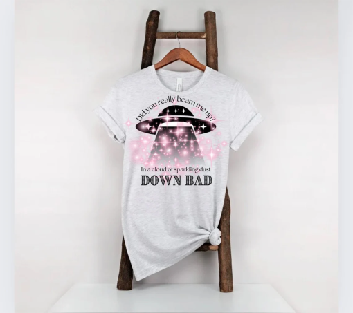 Down Bad Taylor Swift Beam Me Up shirt