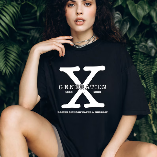 Comfort Colors® Gen X Colors TShirt Generation X T-Shirt Gen X TShirt Generation X Shirt Raised on Hose Water and Neglect Shirt Generation X