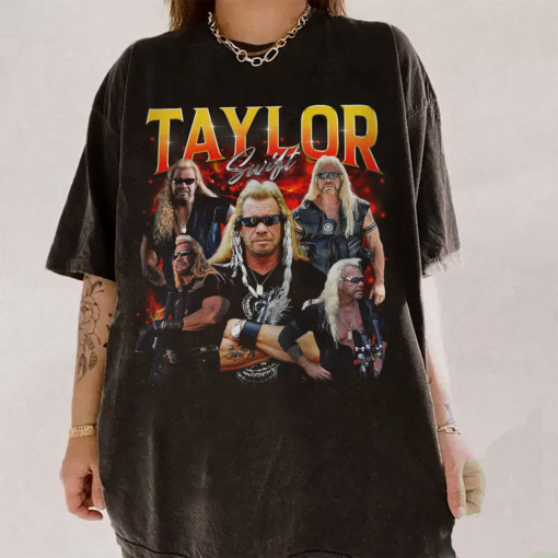 Taylor Swiftie Dog The Bounty Hunter Shirt, Funny Taylor Swiftie T-shirt, Unhinged Shirt