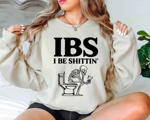 I Be Shittin Funny Shirt, Husband Birthday Shirt, IBS Awareness Shirt, Funny Skeleton Tee, Sarcastic T-Shirt, Humorous Dad Tee