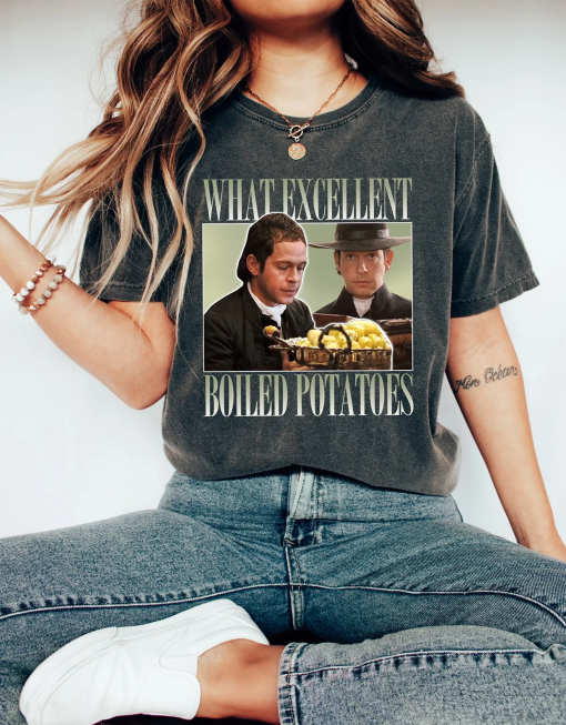 Boiled Potatoes Funny Meme T-Shirt, Pride and Prejudice Tee, Fitzwilliam Darcy Shirt, Bennett Dole Shirt, Movie Graphic Tee