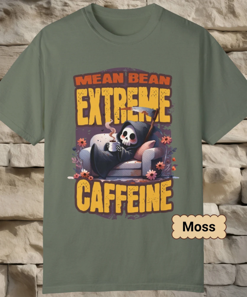 Mean Bean Extreme Caffeine Tshirt, Grim Reaper, Coffee Lover gift, Funny Coffee shirt, Dark Humor tee, Coffee Bean t-shirt, Comfort Colors