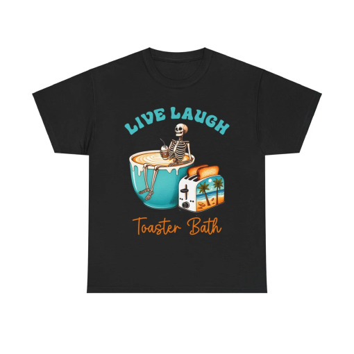 Live Laugh Toaster Bath Shirt, Sarcastic Shirt, Dark Humor Tee, Trendy Aesthetic T Shirt, Toaster Bath Sweatshirt, Gag T Shirt, Funny Shirt